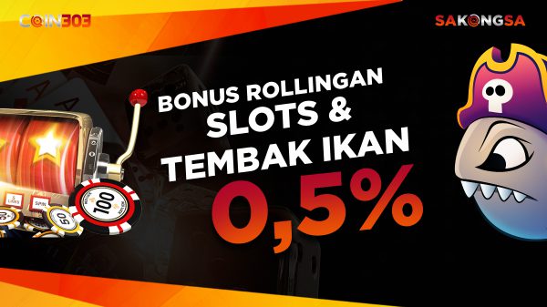 Bonus Rollingan Slots&Tembakikan